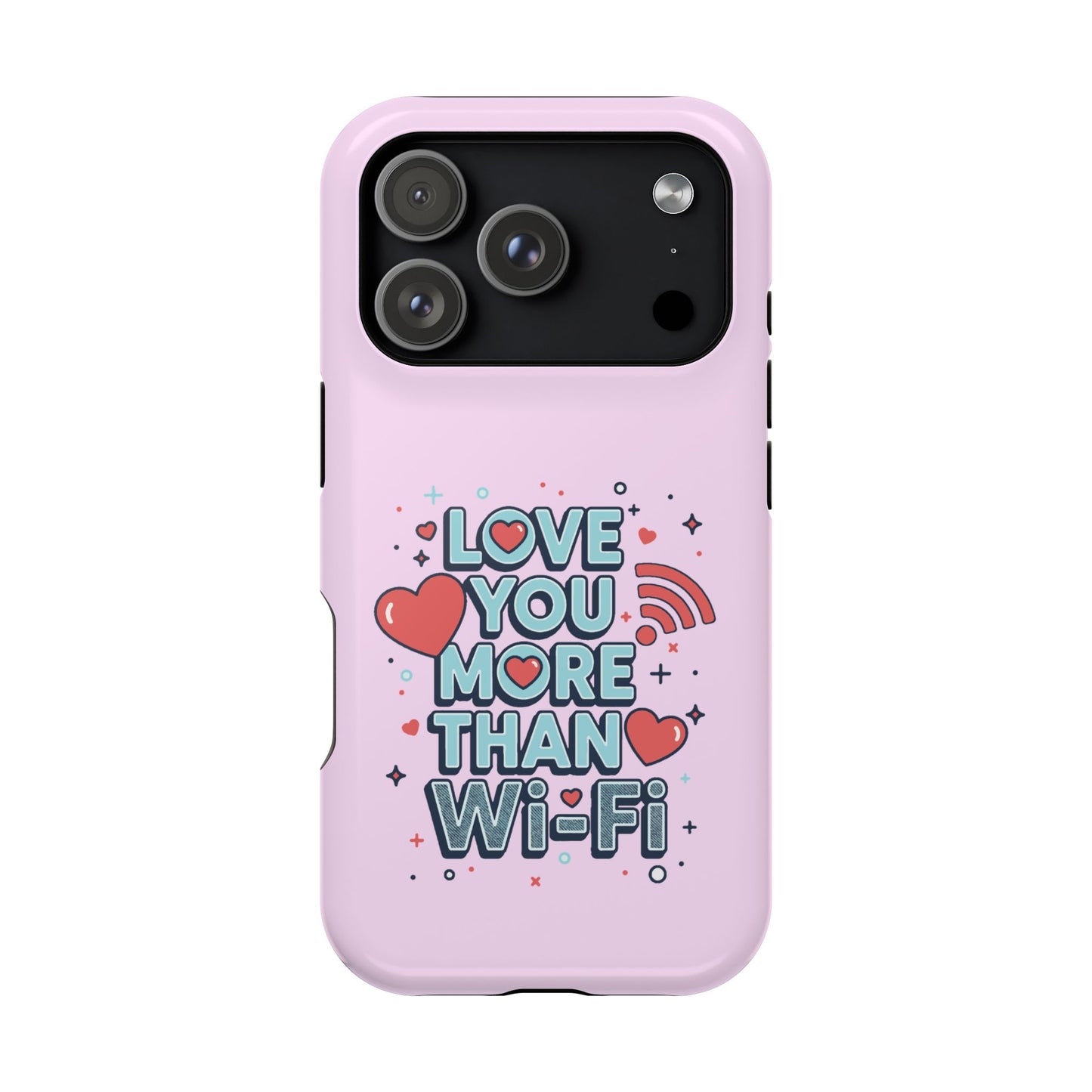 Love You More Than Wi‑Fi - Magnetic Phone Case