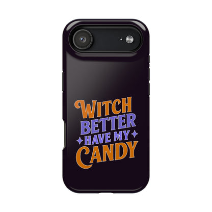 Witch Better Have My Candy - Magnetic Phone Case