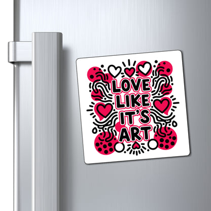 Love Like It's Art - Magnet