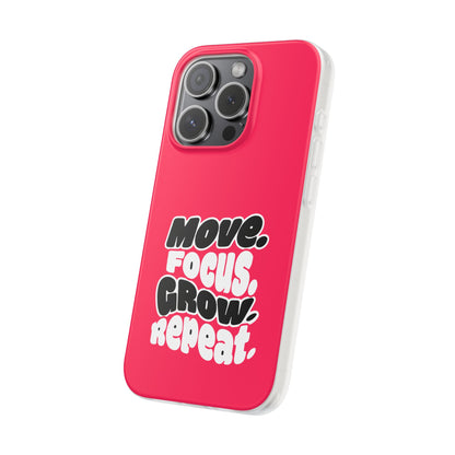 Move. Focus. Grow. Repeat. - Flexi Phone Case