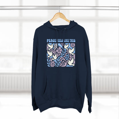Peace Feels Like This - Hoodie