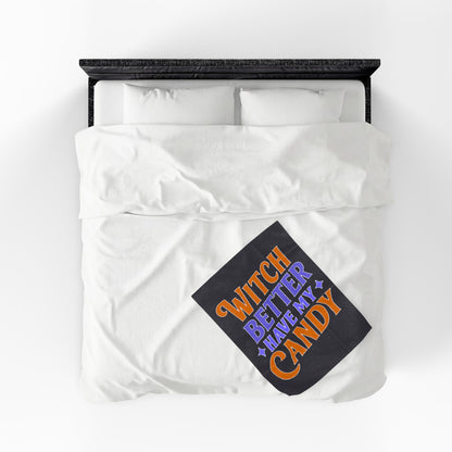 Witch Better Have My Candy - Plush Blanket