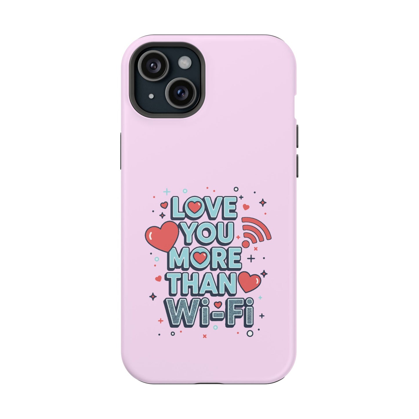 Love You More Than Wi‑Fi - Magnetic Phone Case