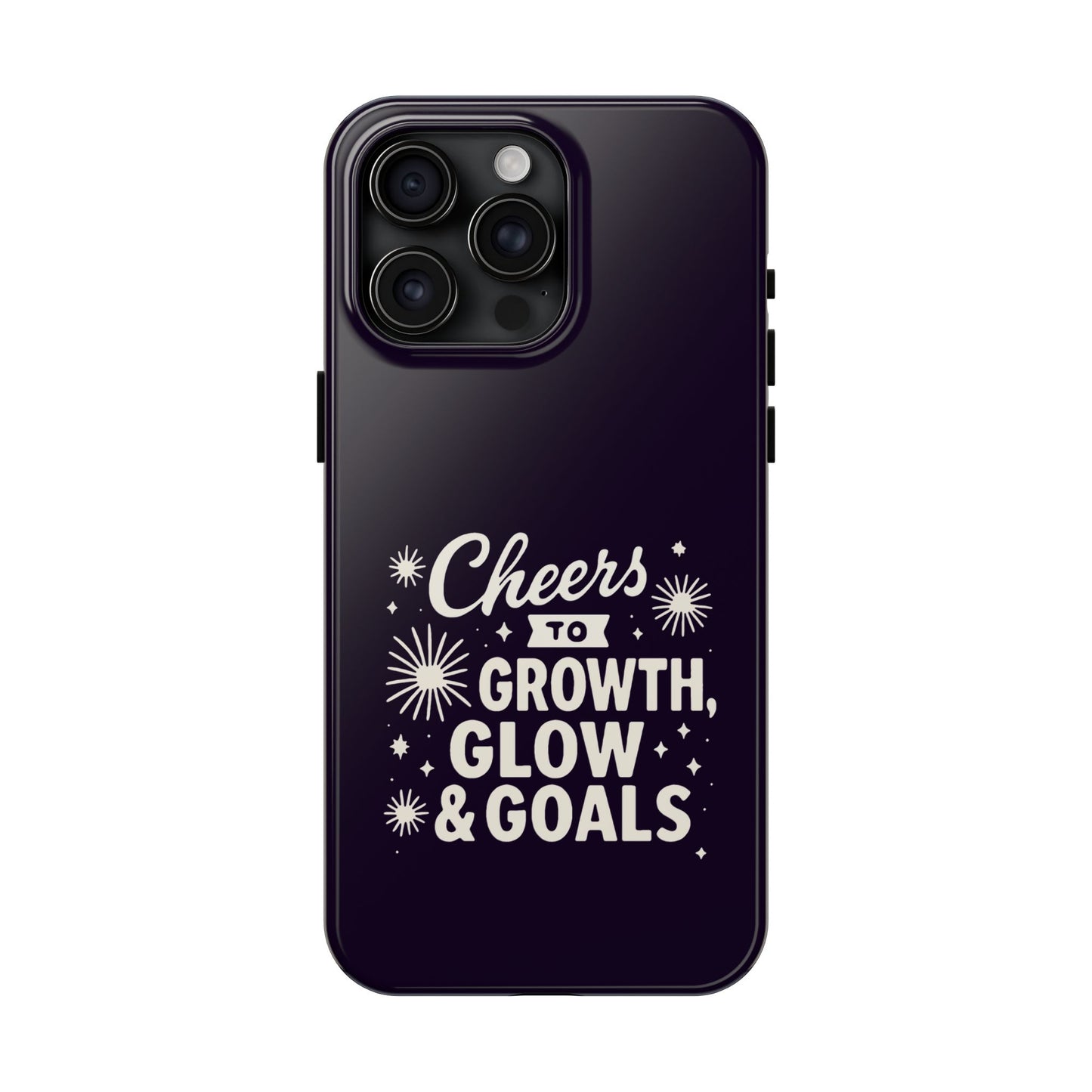 Cheers to Growth, Glow & Goals - Phone Case