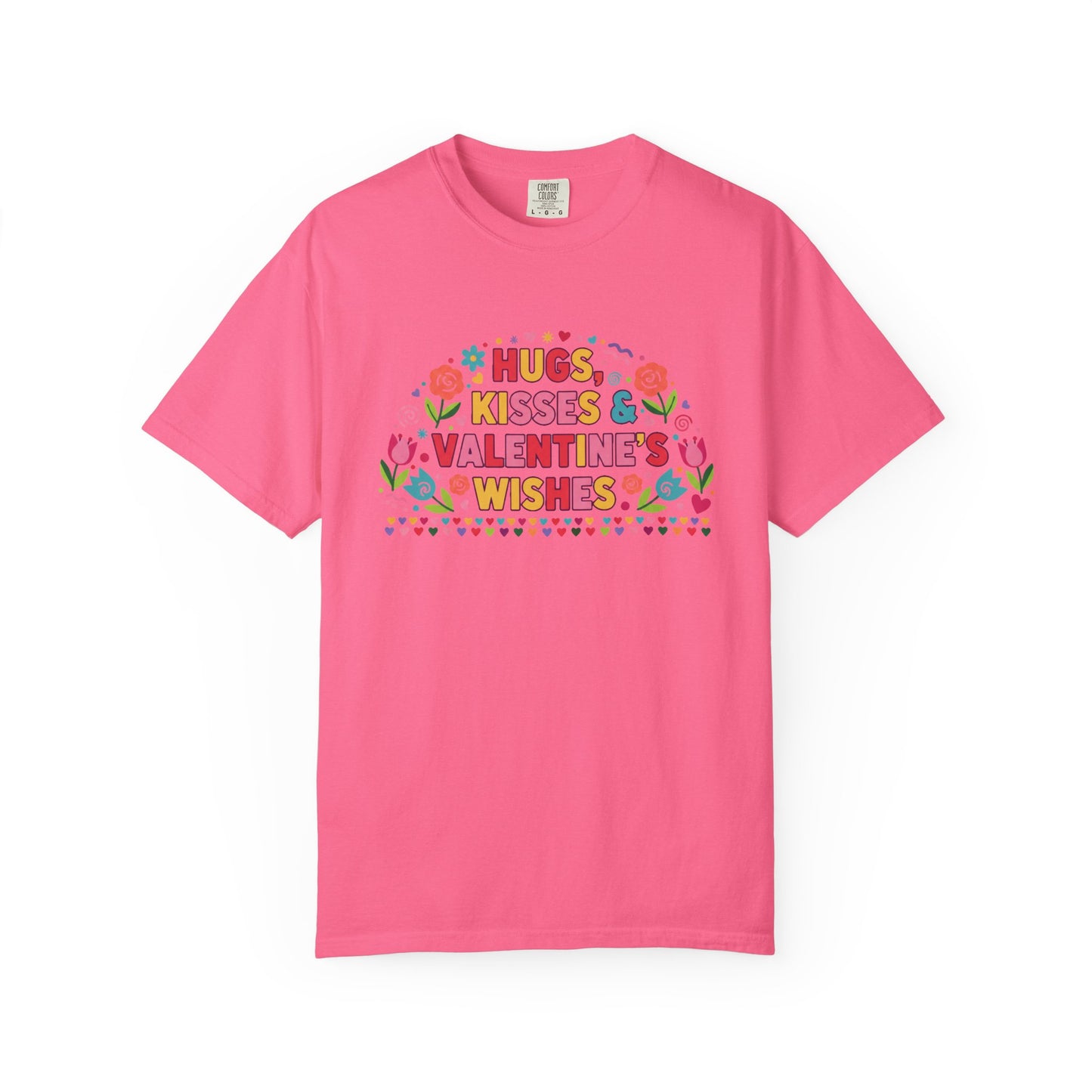 Hugs, Kisses & Valentine’s Wishes - T-Shirt