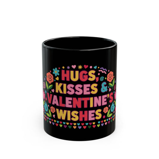 Hugs, Kisses & Valentine’s Wishes - Black Mug