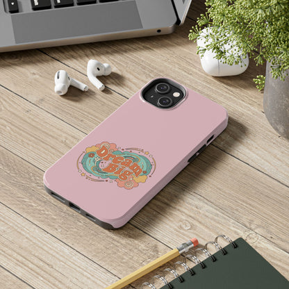 Dream Big - Phone Case