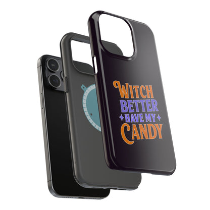 Witch Better Have My Candy - Magnetic Phone Case