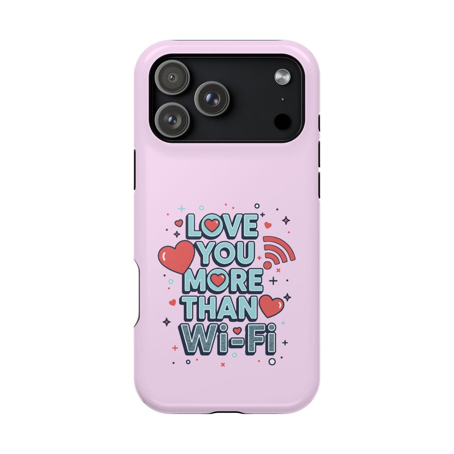 Love You More Than Wi‑Fi - Magnetic Phone Case