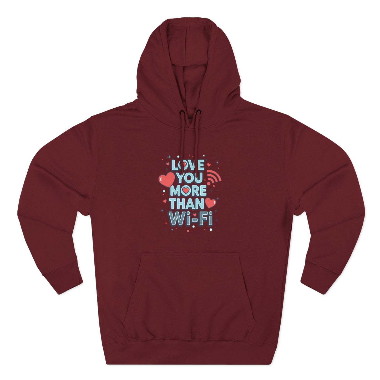 Love You More Than Wi‑Fi - Hoodie