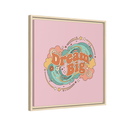 Dream Big - Framed Canvas