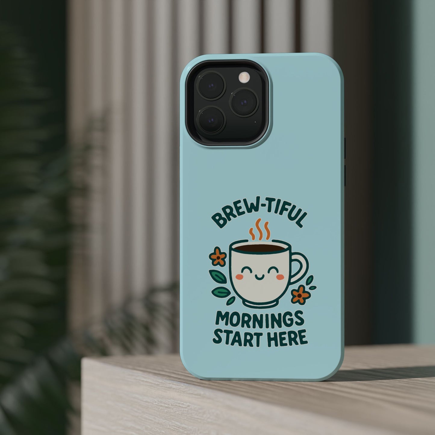 Brew-tiful Mornings Start Here - Magnetic Phone Case