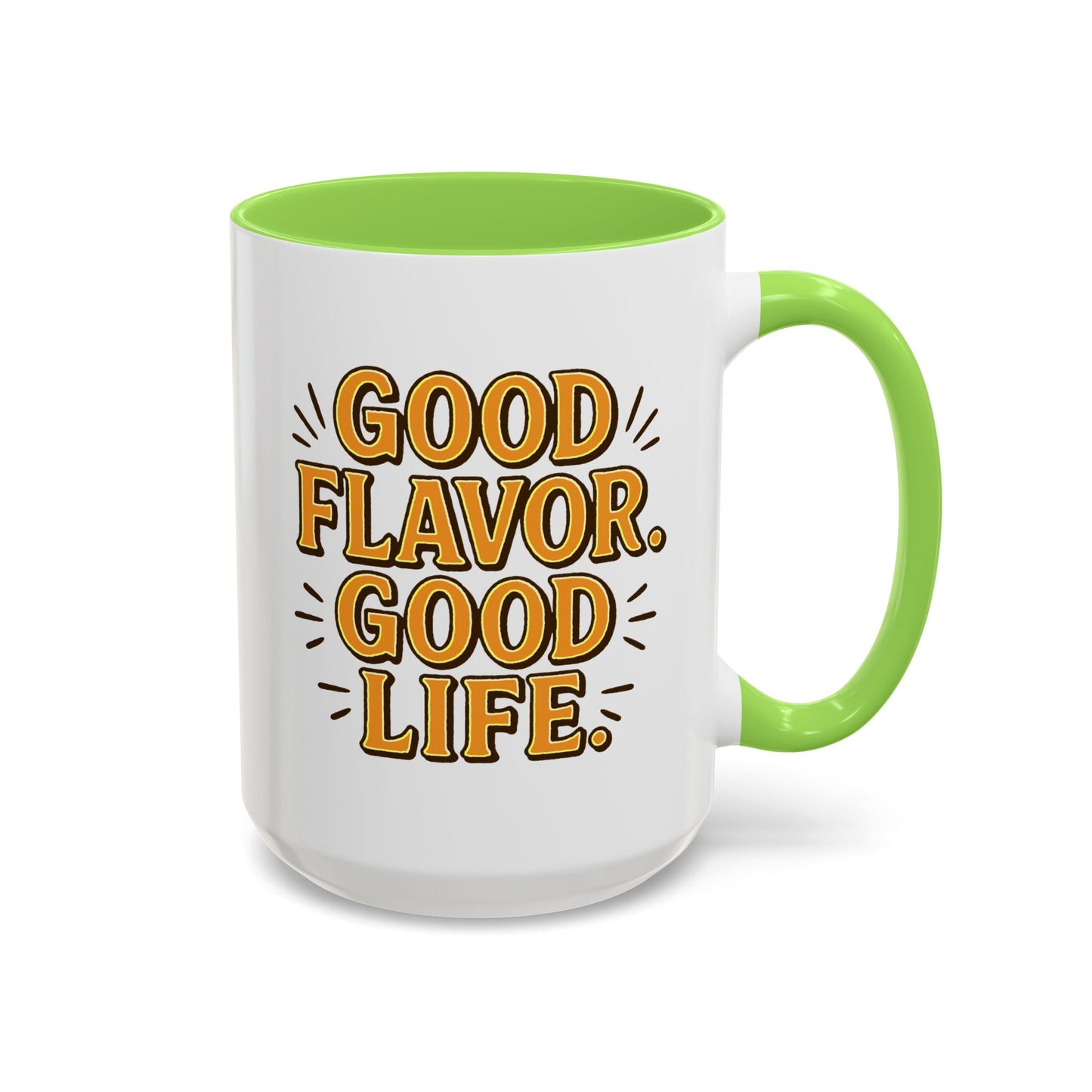 Good Flavor. Good Life. - Colorful Mug
