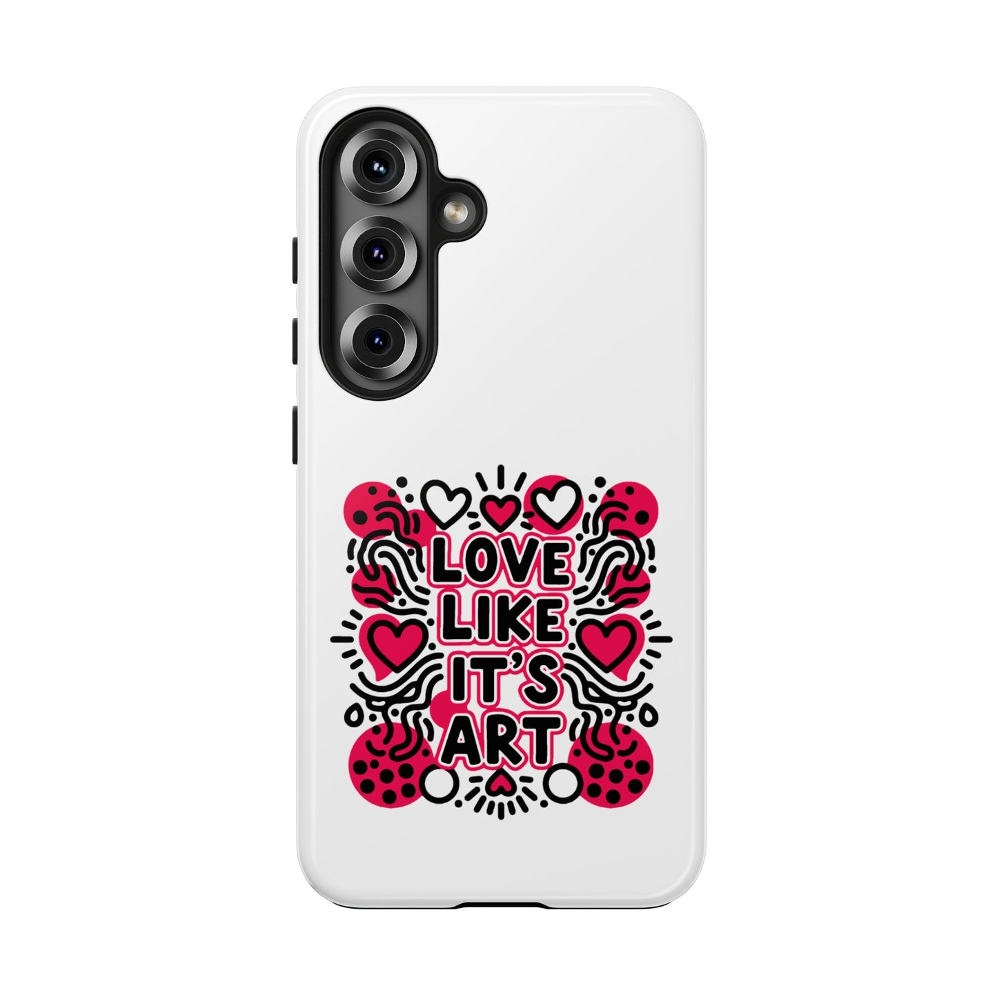 Love Like It's Art - Phone Case