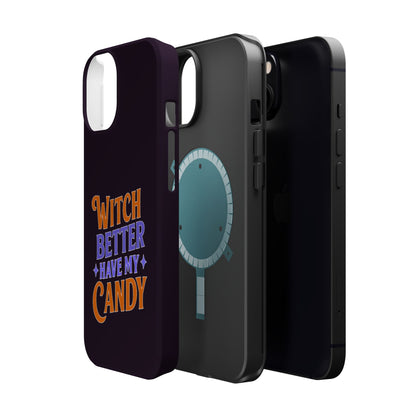 Witch Better Have My Candy - Magnetic Phone Case
