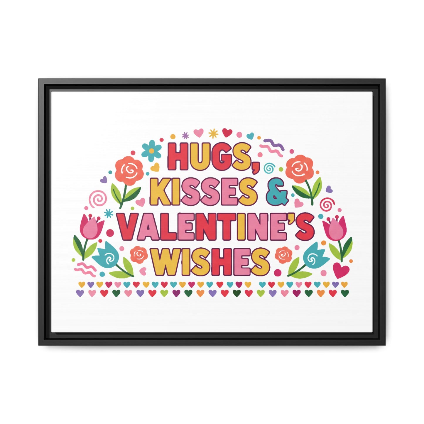 Hugs Kisses & Valentine's Wishes - Framed Canvas