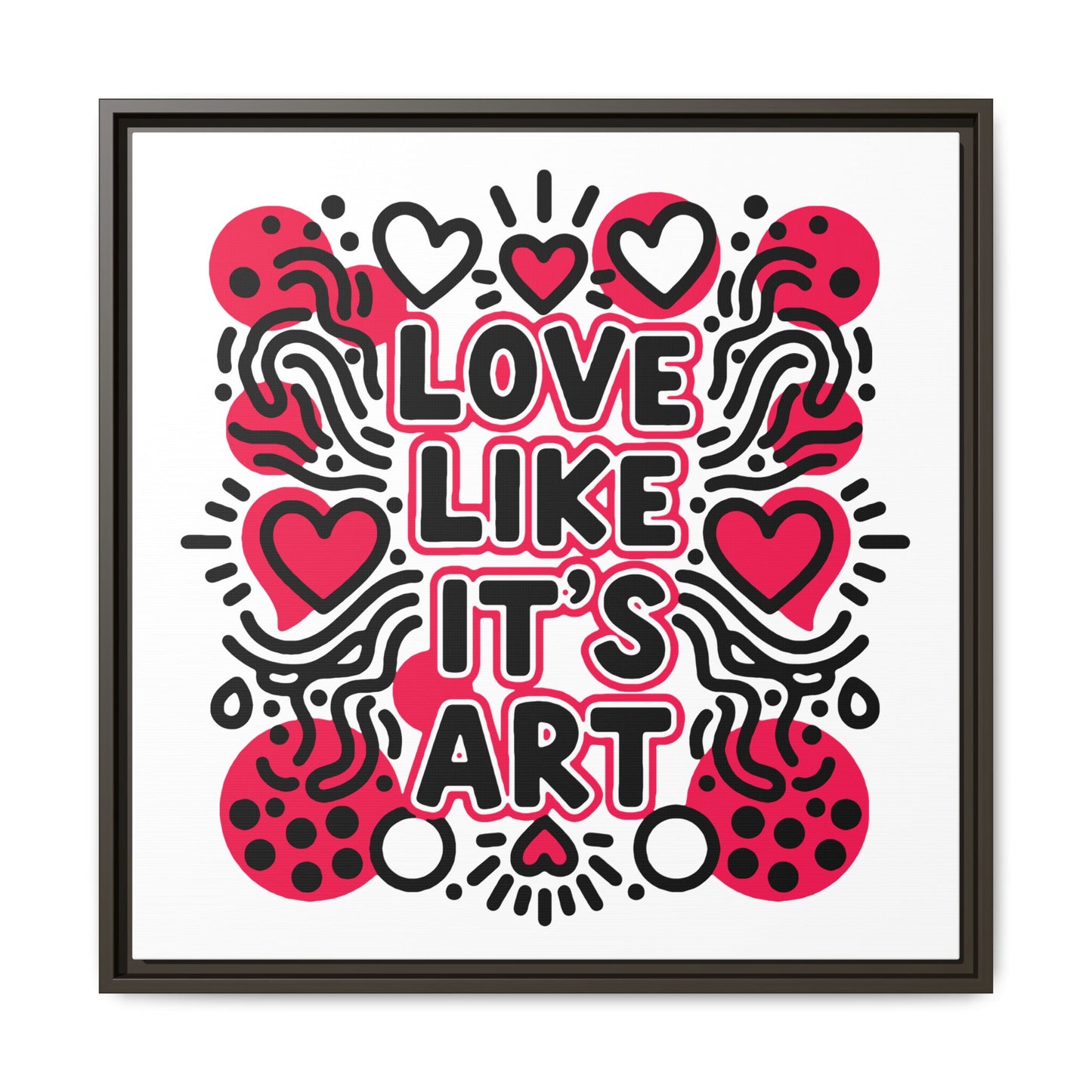 Love Like It's Art - Framed Canvas