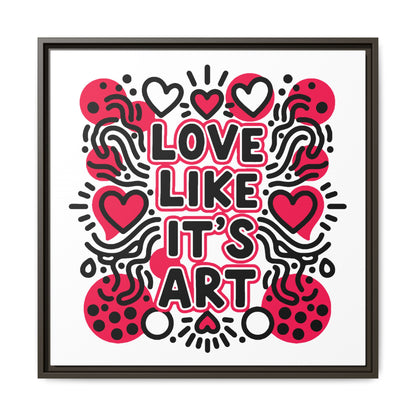 Love Like It's Art - Framed Canvas