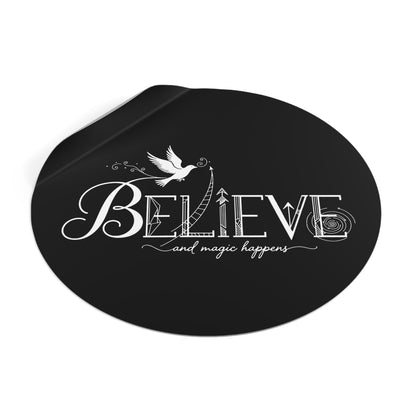 Believe and Magic Happens - Sticker