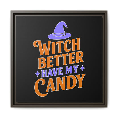 Halloween Wall Art Print, Witch Better Have My Candy, Spooky Home Decor, Witch Decor, Framed Canvas