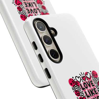 Love Like It's Art - Tough Phone Case