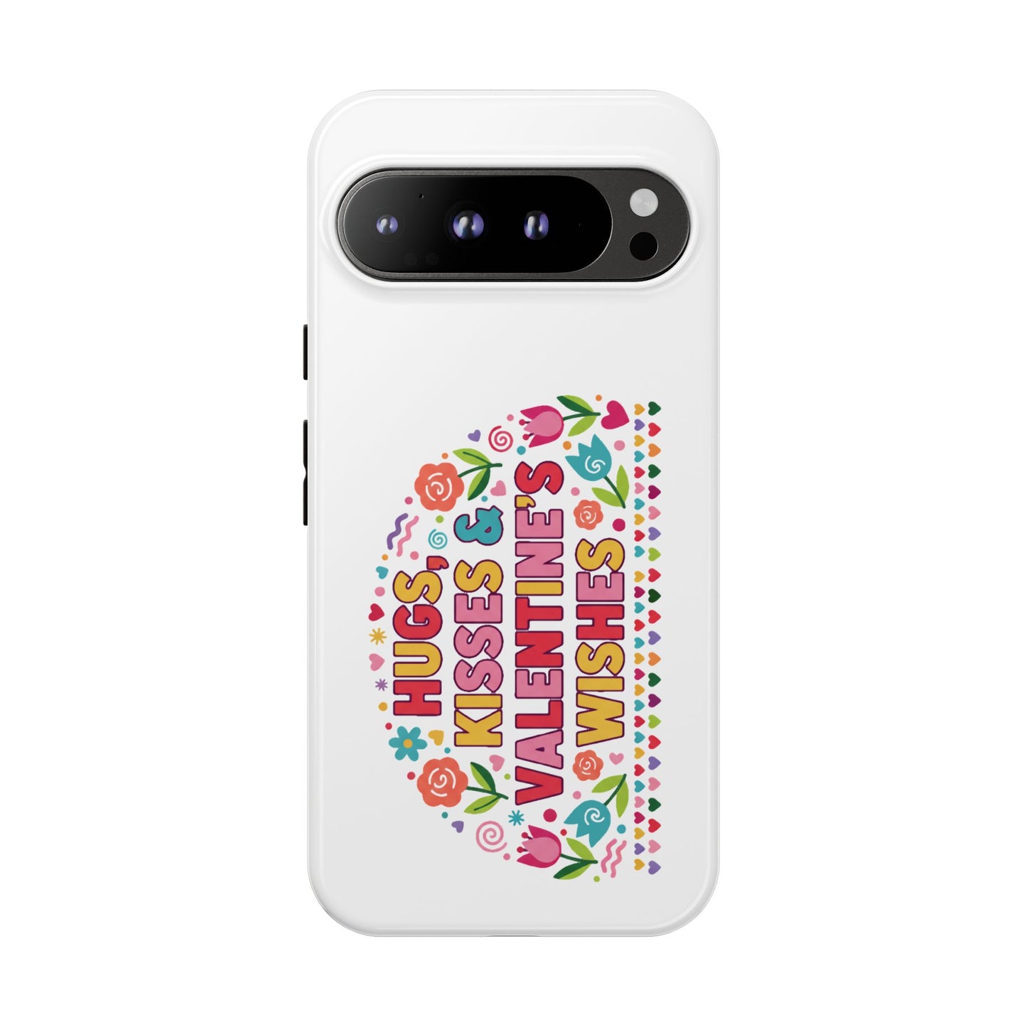 Hugs, Kisses & Valentine’s Wishes - Phone Case