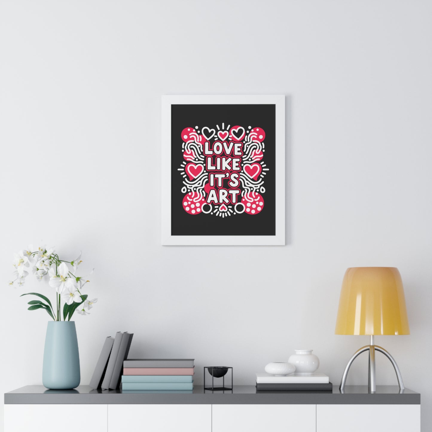 Love Like It’s Art - Framed Poster