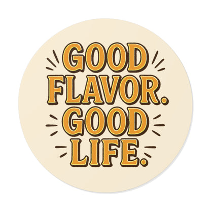 Good Flavor. Good Life. - Sticker