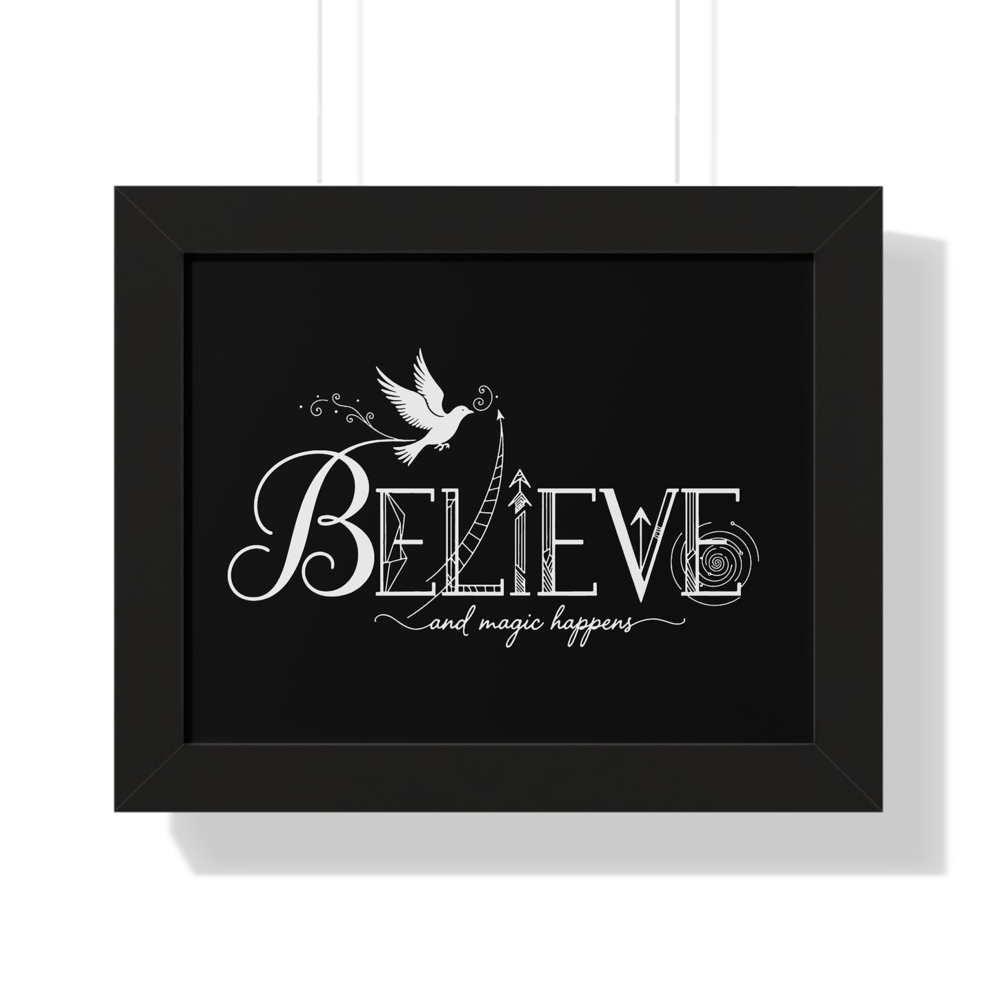Believe and Magic Happens - Framed Poster