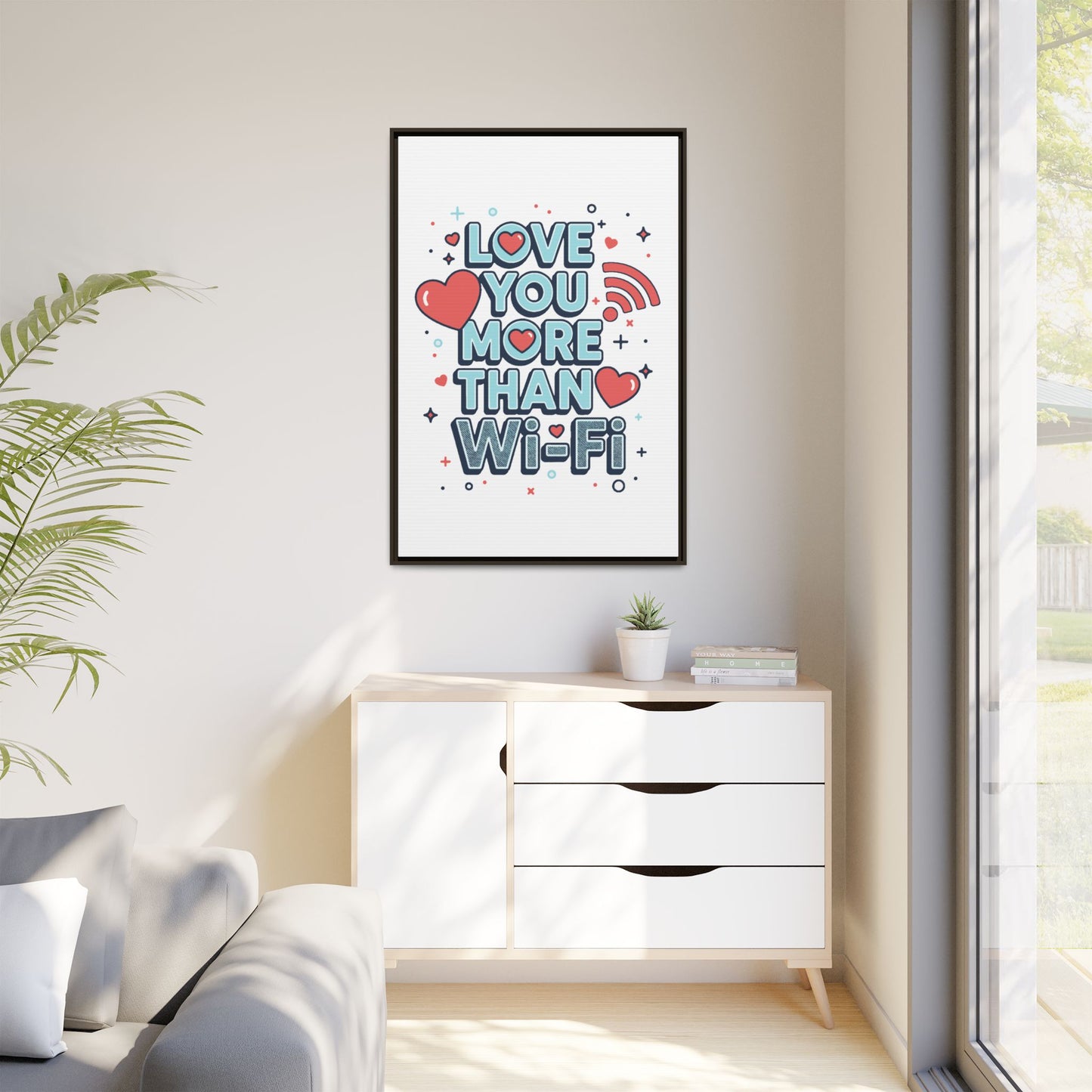 Love You More Than Wi‑Fi - Framed Canvas