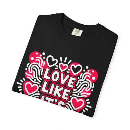 Love Like It's Art - T-Shirt