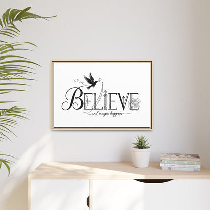 Believe and Magic Happens - Framed Canvas