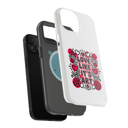 Love Like It's Art - Magnetic Phone Case