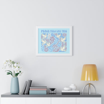 Peace Feels Like This - Framed Poster
