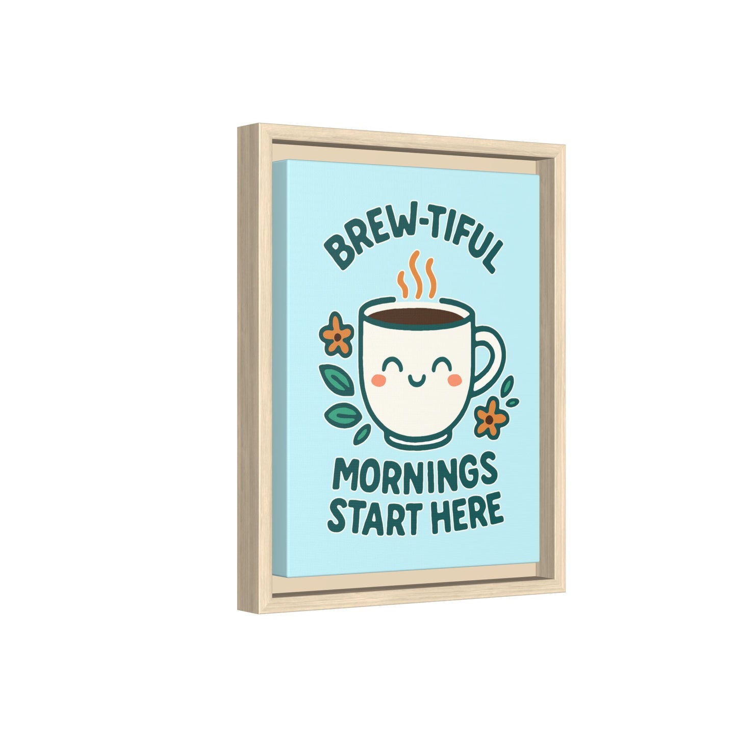 Brew-tiful Mornings Start Here - Framed Canvas
