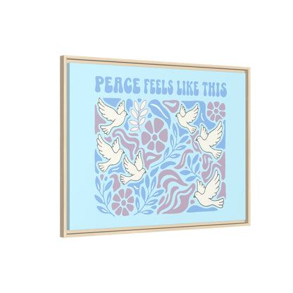 Peace Feels Like This - Framed Canvas