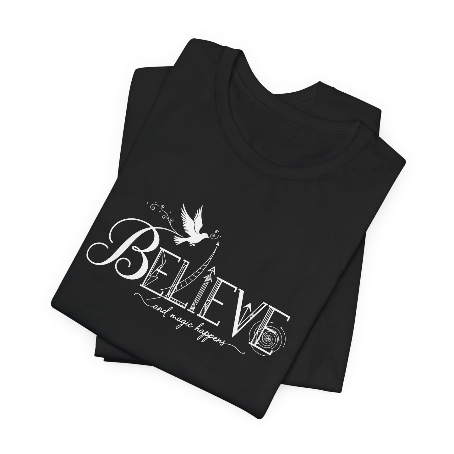 Believe and Magic Happens - T-Shirt