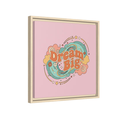 Dream Big - Framed Canvas