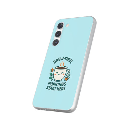 Brew-tiful Mornings Phone Case, Cute Coffee Flexi Cases, Gift for Coffee Lovers, Bright & Cheerful Phone Accessories