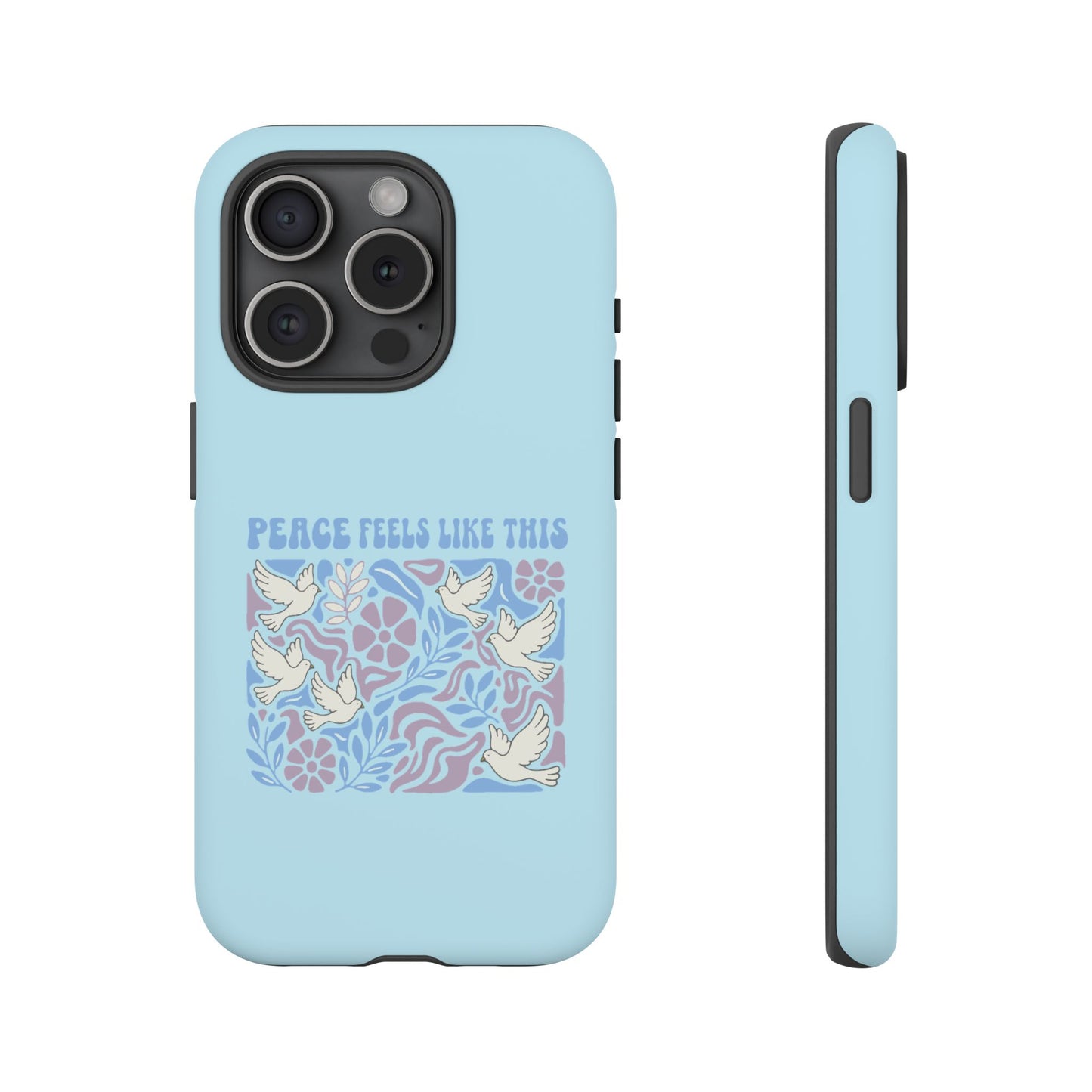 Peace Feels Like This - Phone Case