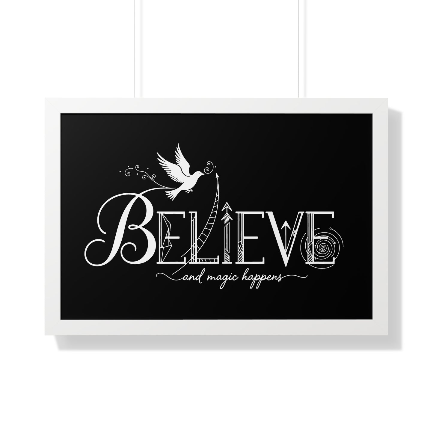 Believe and Magic Happens - Framed Poster