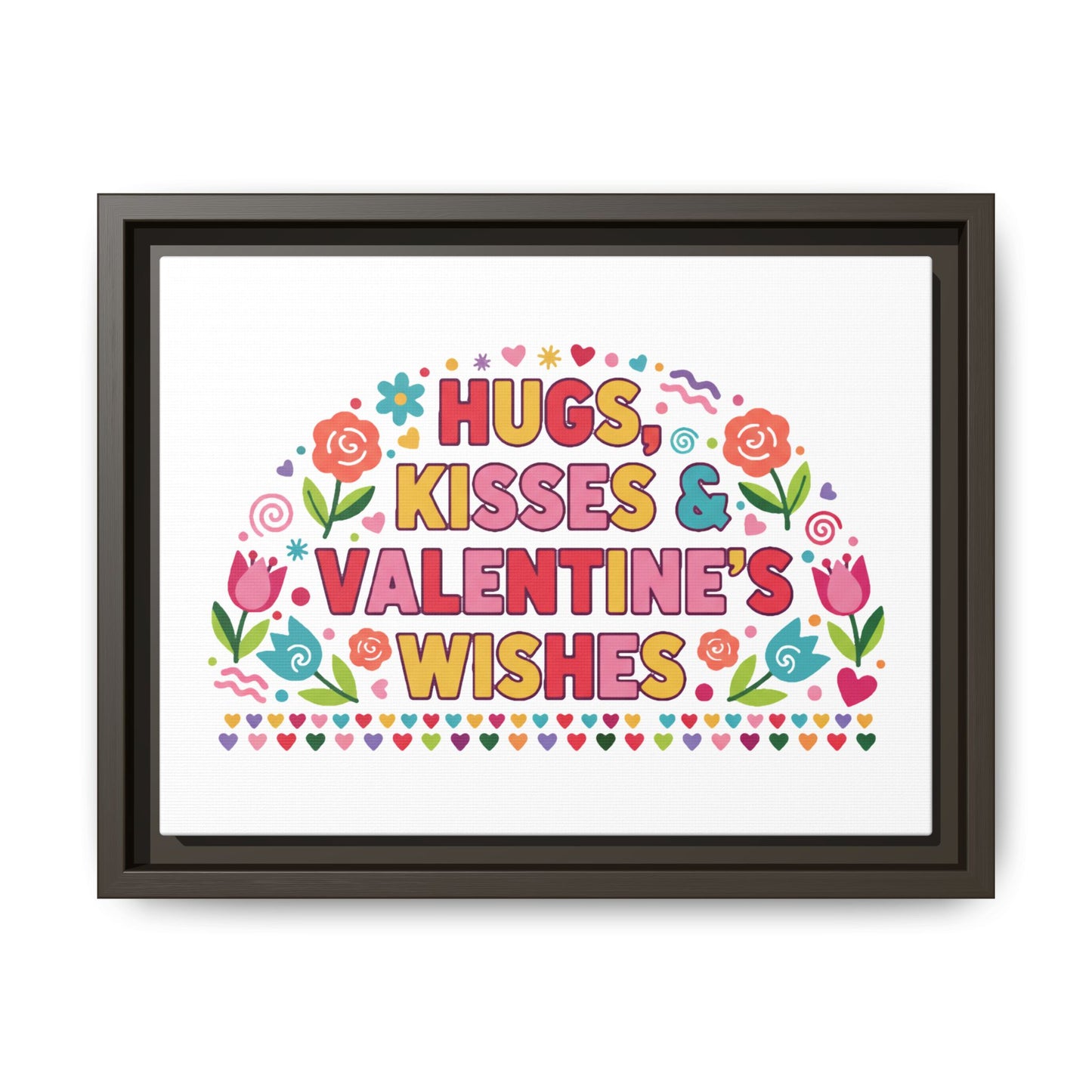 Hugs Kisses & Valentine's Wishes - Framed Canvas