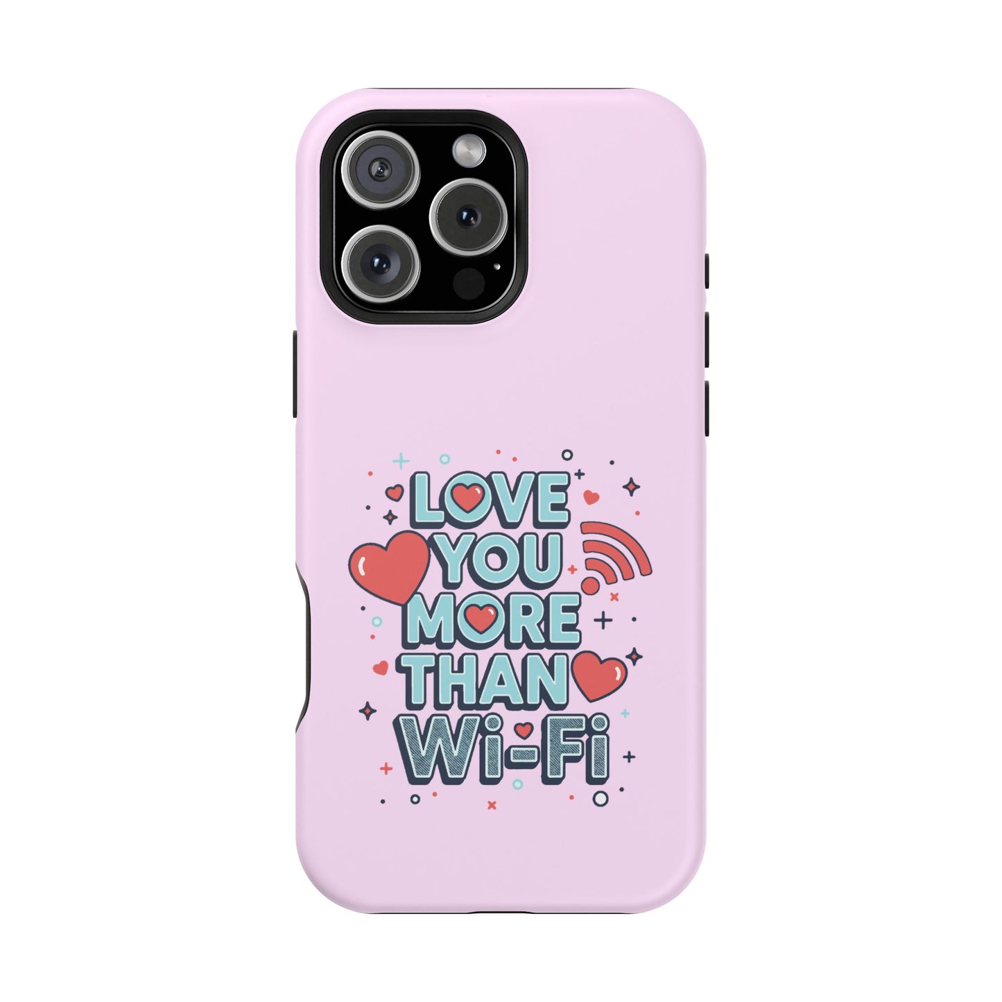 Love You More Than Wi‑Fi - Magnetic Phone Case