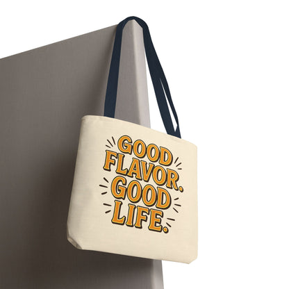Good Flavor. Good Life. - Tote Bag