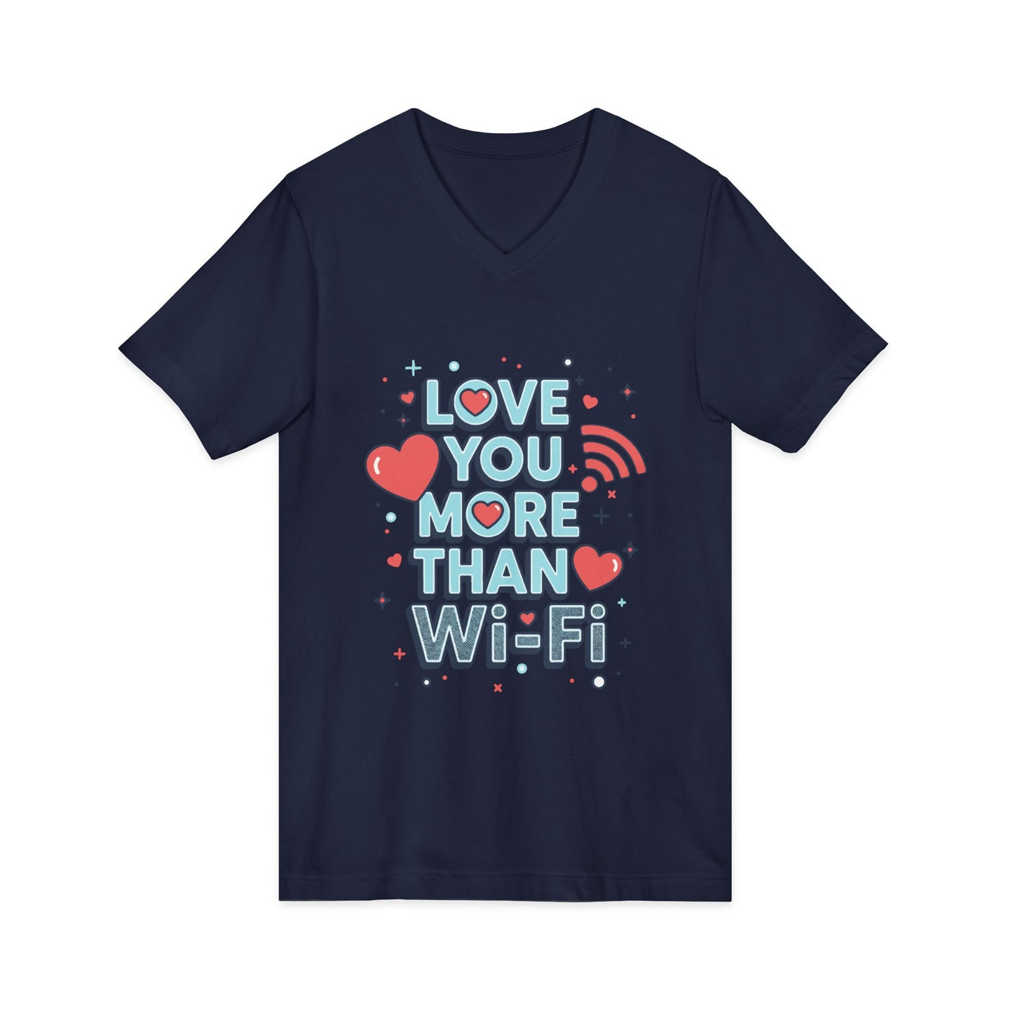 Love You More Than Wi-Fi - V-Neck Tee