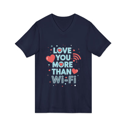 Love You More Than Wi-Fi - V-Neck Tee