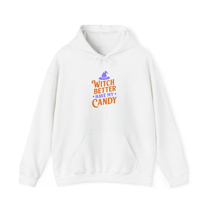 Witch Better Have My Candy Hoodie, Unisex Sweatshirt for Halloween, Cozy Gift, Spooky Season Apparel, Fall Fashion