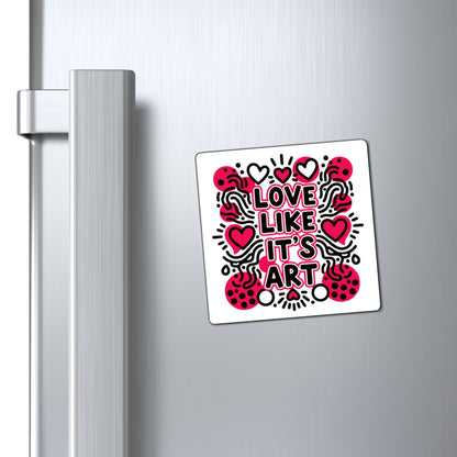 Love Like It's Art - Magnet