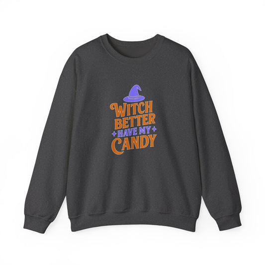 Witch Better Have My Candy Sweatshirt, Halloween Sweatshirt, Unisex Crewneck, Cozy Fall Apparel, Spooky Season Fashion