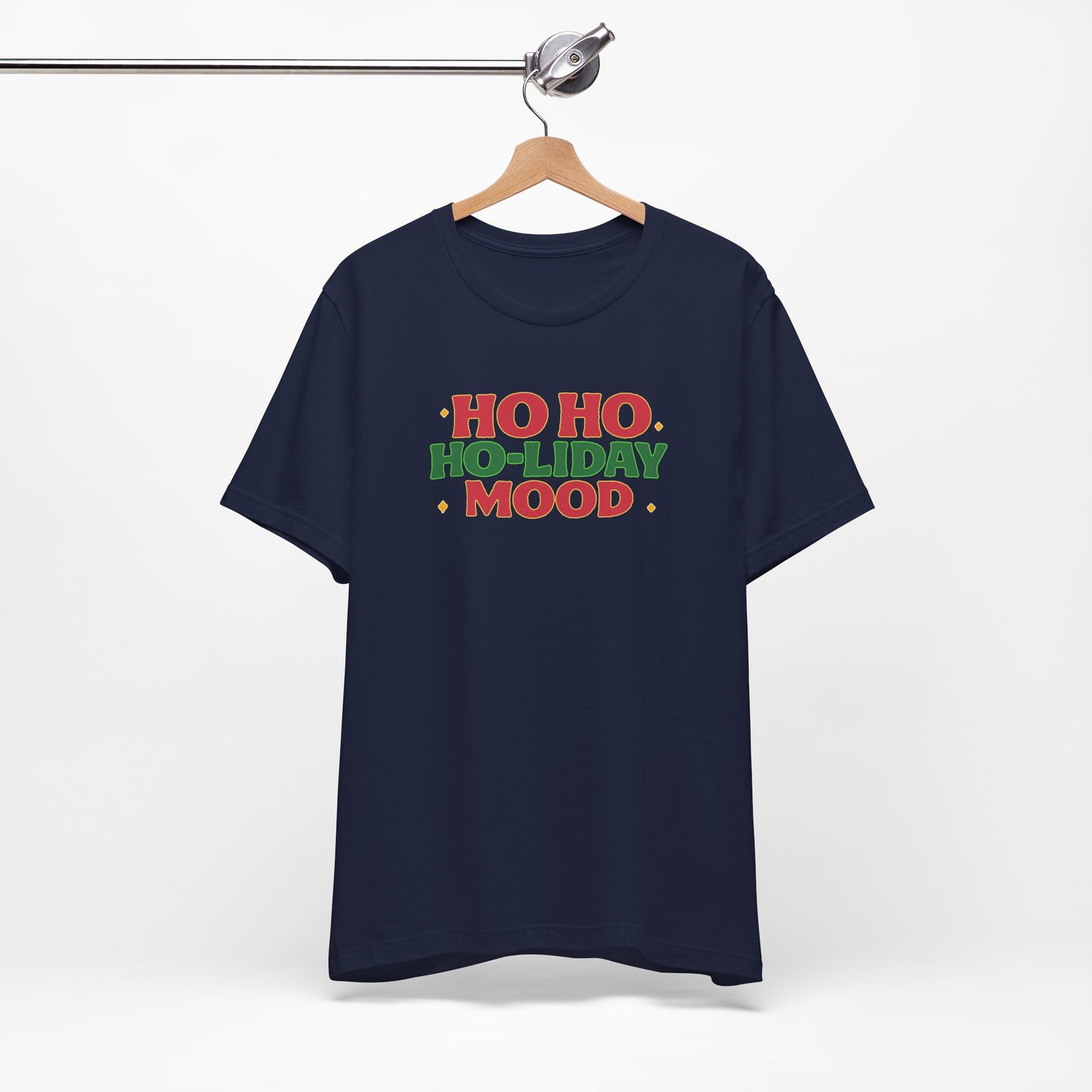 Holiday Mood Unisex T-Shirt, Christmas Tee, Festive Shirt, Gift for Her, Ho Ho Ho Shirt, Casual Wear, Holiday Apparel